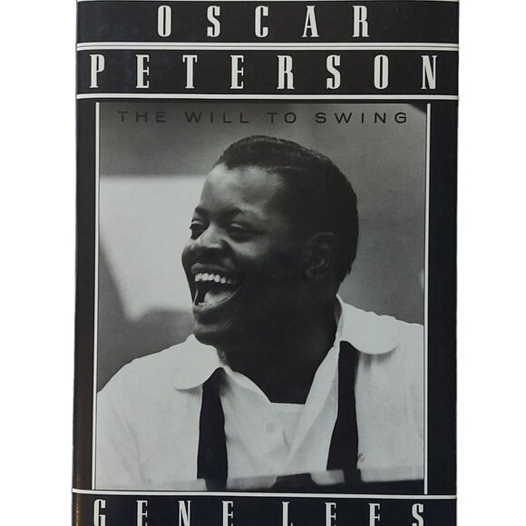 OSCAR PETERSON The Will to Swing Jazz 1st Ed 1988 HC DJ Like New Gene Lees - Picture 1 of 13